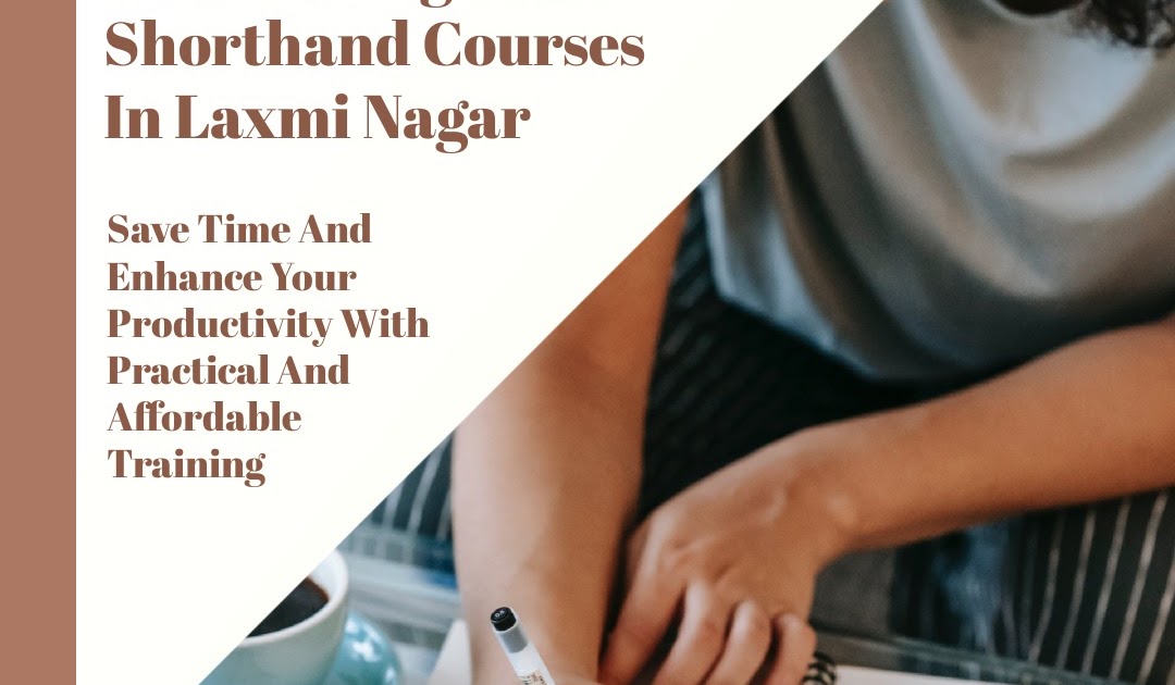 Stenography&shorthand course in laxmi nagar